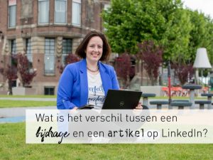 Wat is het verschil tussen een bijdrage en een artikel op LinkedIn? cover